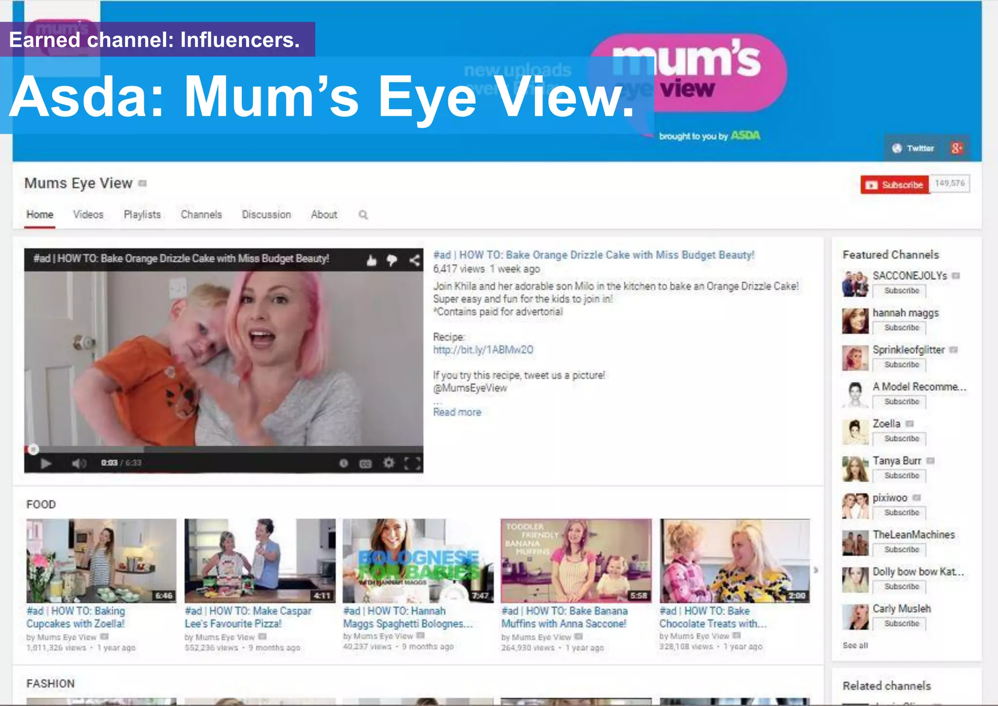 Asda: Mum’s Eye View.
Earned channel: Influencers.
 