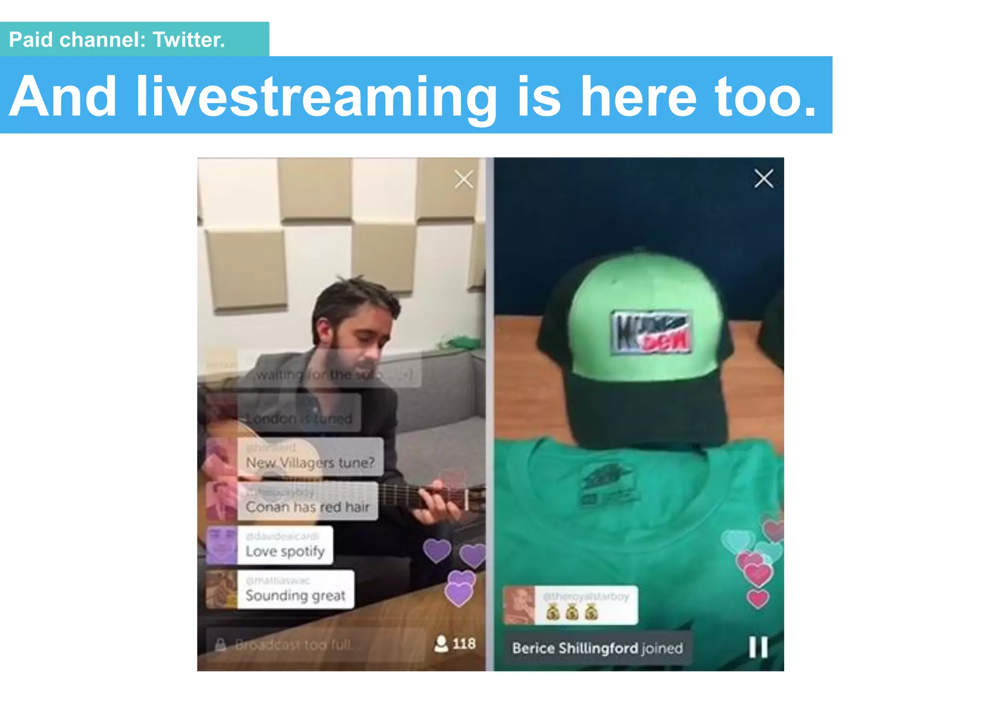 And livestreaming is here too.
Paid channel: Twitter.
 