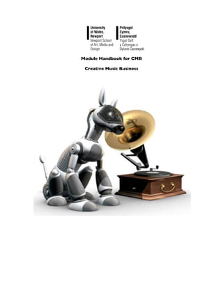 Module Handbook for CMB

 Creative Music Business
 
