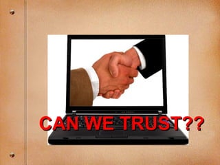CAN WE TRUST?? 