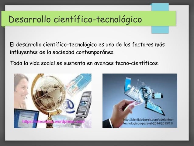 El desarrollo científico-tecnológico y la sociedad de consumo.