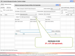 ESCOLHA O CID
2º. e 3º. CID opcionais.
 