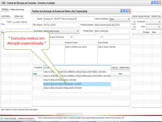 “ Consulta médica em
Atenção especializada ”
 