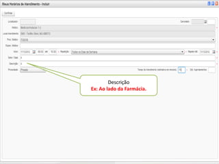 Descrição
Ex: Ao lado da Farmácia.
 
