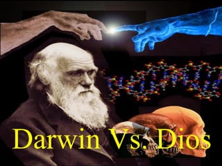 Darwin Vs. Dios
 