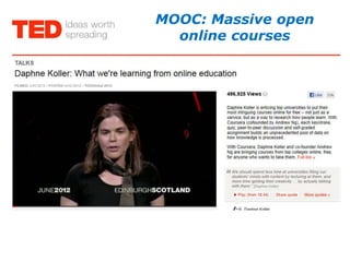 MOOC: Massive open
  online courses
 