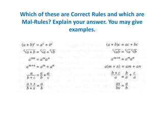 Which of these are Correct Rules and which are
Mal-Rules? Explain your answer. You may give
                  examples.
 