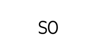 SO
 