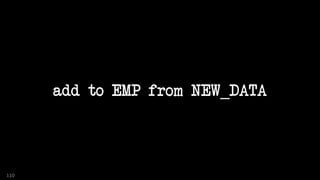 add to EMP from NEW_DATA
110
 