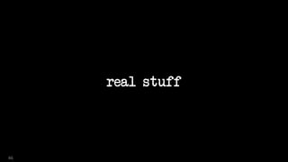 real stuff
46
 