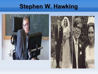 Stephen W. Hawking