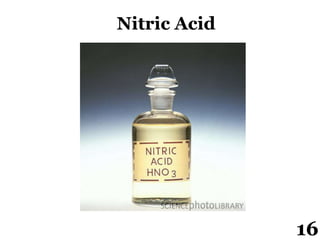 Nitric Acid
16
 