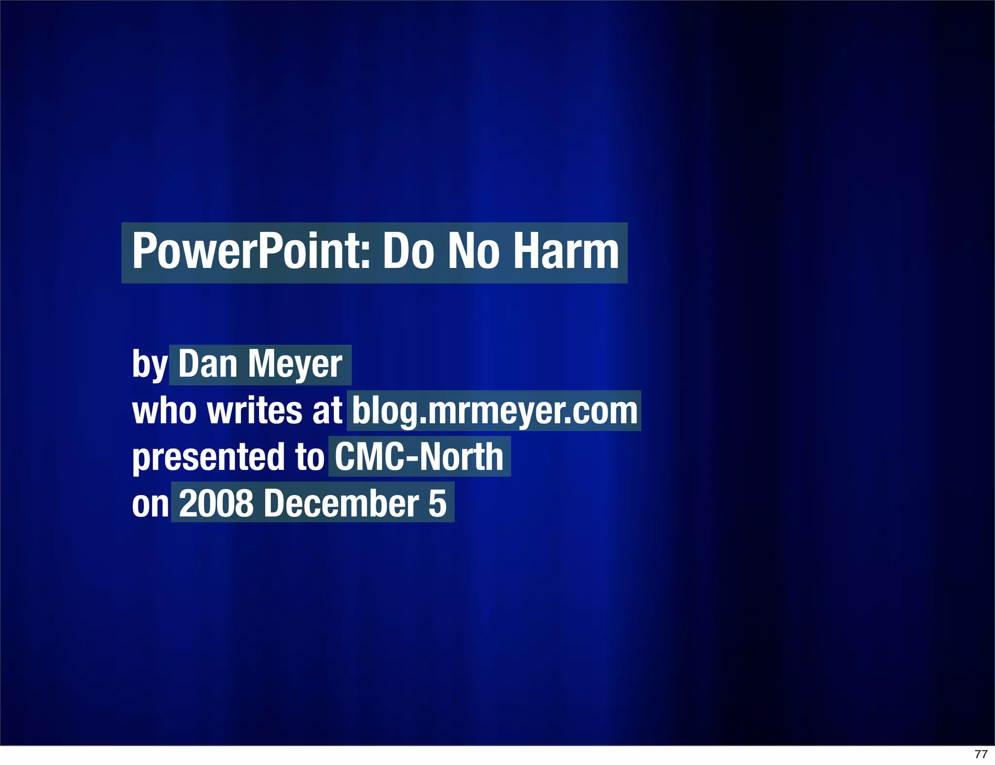 PowerPoint: Do No Harm (CMC-North 2008)
