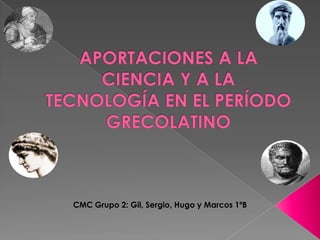 CMC Grupo 2: Gil, Sergio, Hugo y Marcos 1ºB
 