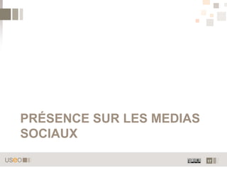PRÉSENCE SUR LES MEDIAS
SOCIAUX
                          17
 