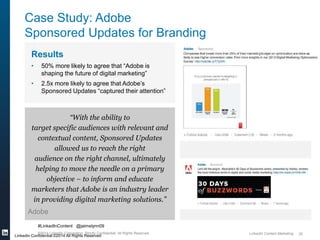 Results 
• 50% more likely to agree that “Adobe is 
shaping the future of digital marketing” 
• 2.5x more likely to agree ...