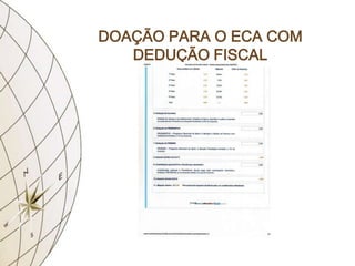 DOAÇÃO PARA O ECA COM
   DEDUÇÃO FISCAL
 