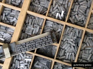 !29
gutenberg galaxy

 