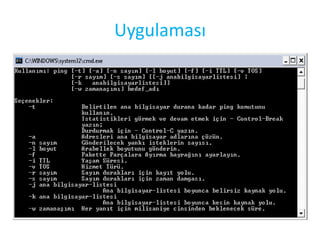 CMD (MsDos) Komutları2Bu komut sayesinde roterlar üzeriden geçen verinin kayba uğrayıp uğramadığı kontrol edilir.