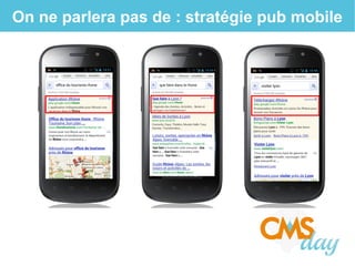 On ne parlera pas de : stratégie pub mobile
 