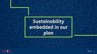 33
CMD 2020
Sustainability
embedded in our
plan
 