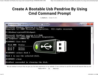 We use cookies to ensure that we give you the best experience on our website. If you continue to use this site we will assume that you are
happy with it.
Create A Bootable Usb Pendrive By Using Cmd Command Prompt | DESKDECODE.COM https://www.deskdecode.com/create-a-bootable-usb-pendrive-by-using-cmd-command-prompt/
1 of 12 3/29/2019, 5:31 PM
 