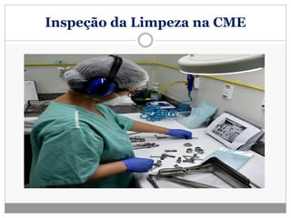 Inspeção da Limpeza na CME
 