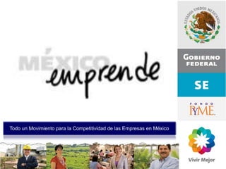Todo un Movimiento para la Competitividad de las Empresas en México 