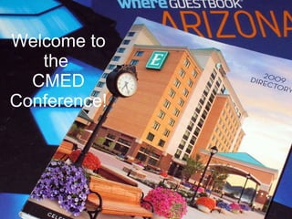 Welcome to the  CMED Conference! 