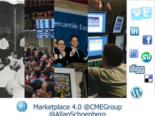 Marketplace 4.0 @CMEGroup
 