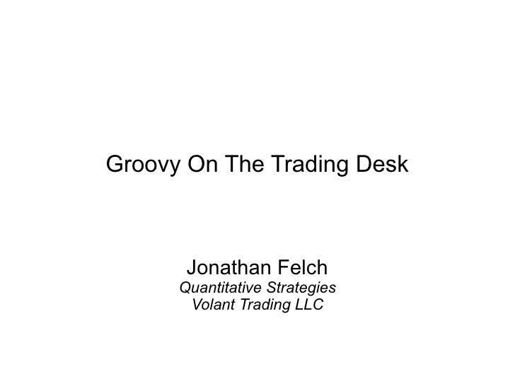 Trading desk strategies