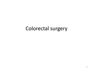 Colorectal surgery
19
 