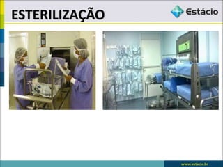 ESTERILIZAÇÃO
 