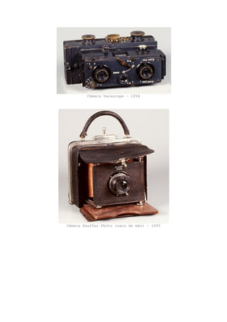 Câmera Verascope - 1894
Câmera Kauffer Photo (saco de mão) - 1895
 