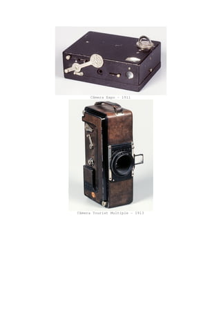 Câmera Expo - 1911
Câmera Tourist Multiple - 1913
 