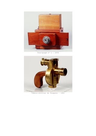 Tourograph nº 1 - 1878
Câmera-revólver de Thompson - 1862
 
