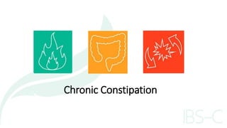 Chronic Constipation
 