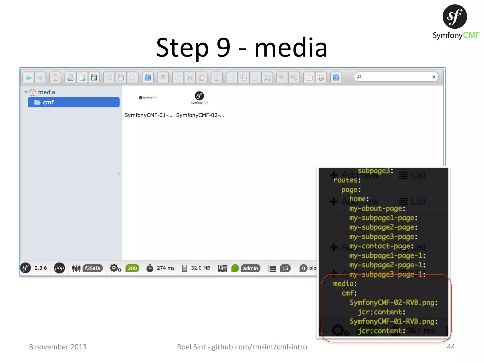 Step  9  -­‐  media   8  november  2013   Roel  Sint  -­‐  github.com/rmsint/cmf-­‐intro   44   