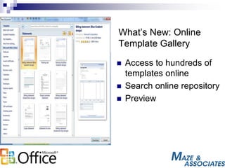 What’s New: Online
Template Gallery
 Access to hundreds of
templates online
 Search online repository
 Preview
 