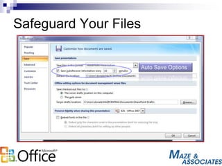 Safeguard Your Files
Auto Save Options
 