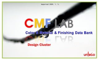 Reported 2009. 1. 5.
Design Cluster
 