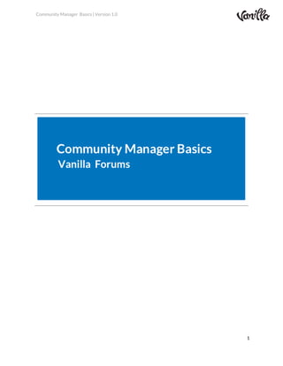 Community Manager Basics | Version 1.0 
1 
 