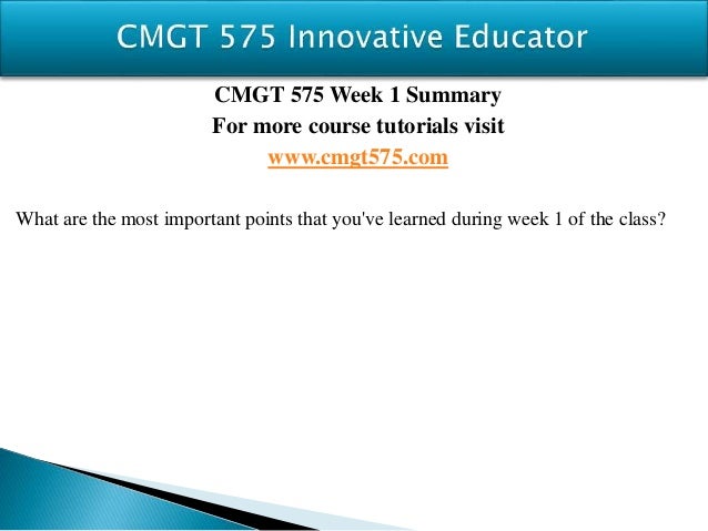cmgt 575 week 2 2016 cmgt 575 week 4 summary, business loans, commercial loans, equity financing, real estate secured bridge loans, use equity in real estate for business, commercial. cmgt 575 week 2 2016 cmgt 575 week 4 summary, business loans, commercial loans, equity financing, real estate secured bridge loans, use equity in real estate for business, commercial.