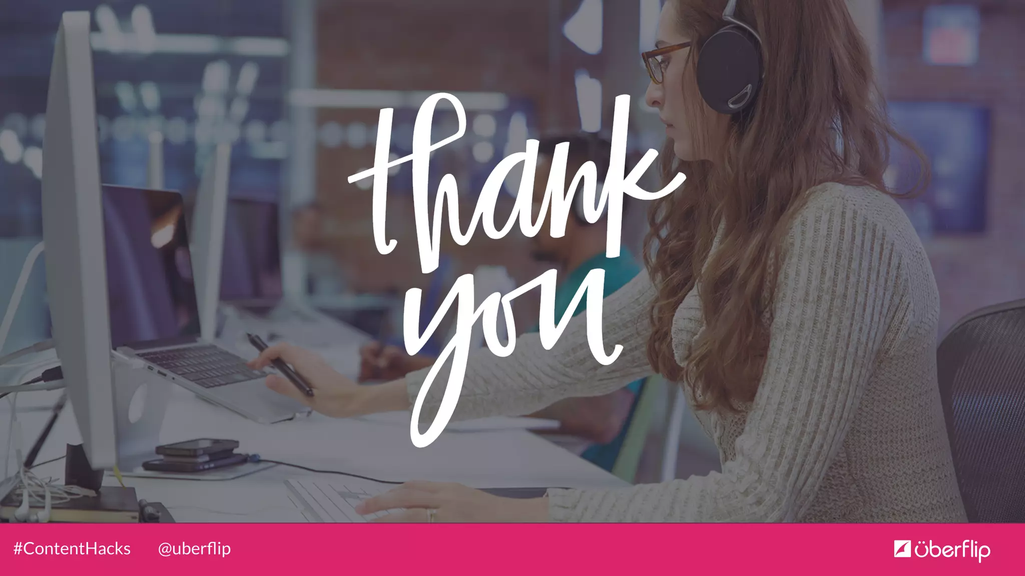 @uberﬂip#ContentHacks
 