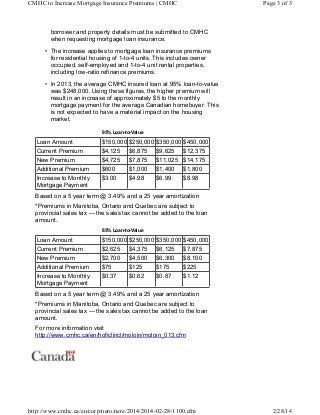 CMHC to Increase Mortgage Insurance Premiums | CMHC

Page 3 of 3

borrower and property details must be submitted to CMHC
...