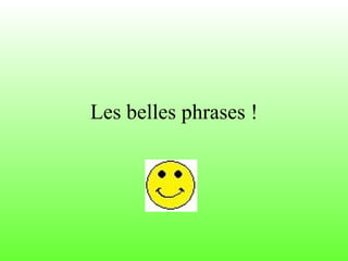 Les belles phrases ! 