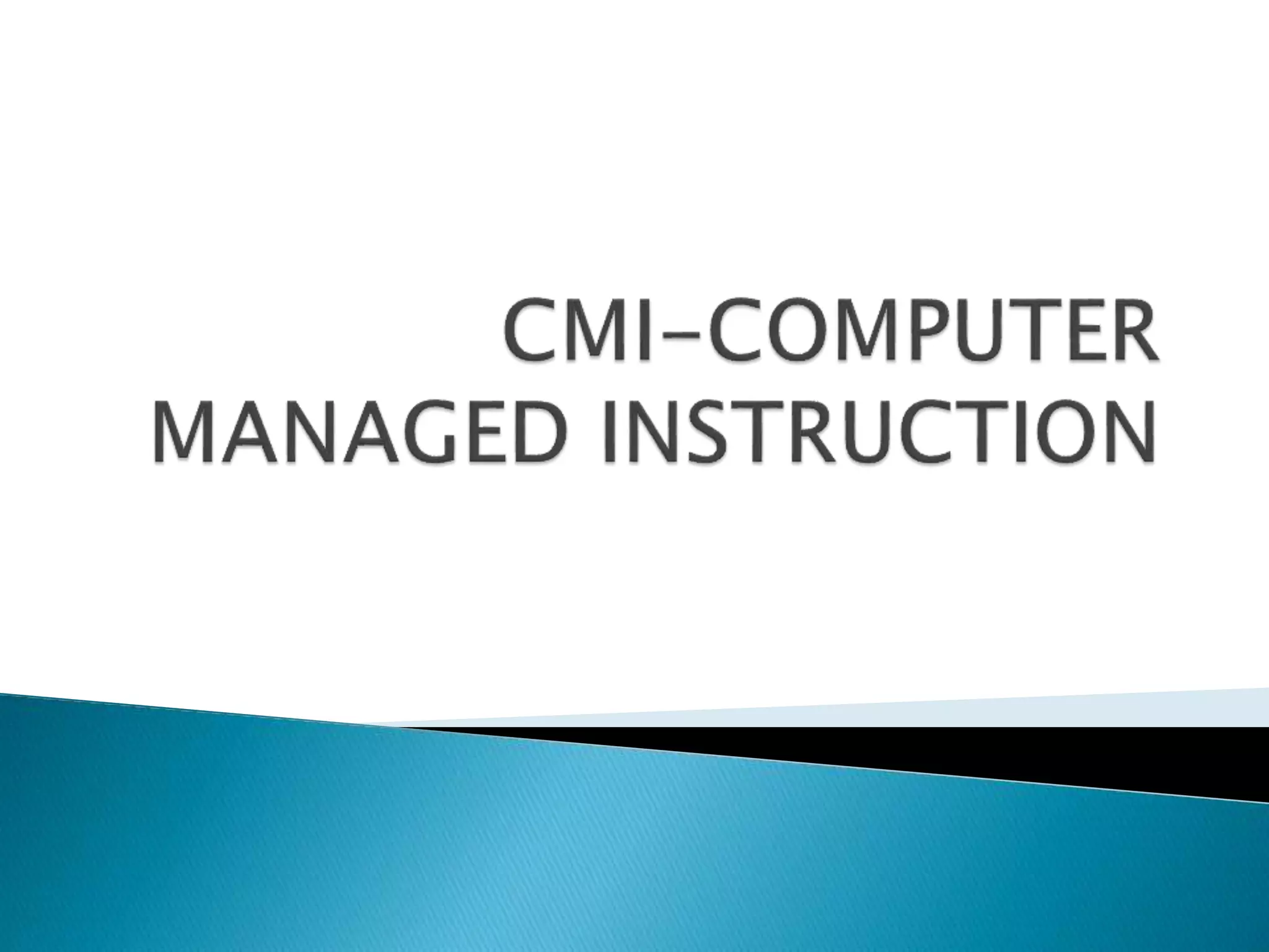 Computer Managed Instruction Organizing Educational Data & Tracking