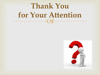 Thank You  for Your Attention  