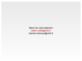 Merci de votre attention [email_address] [email_address] 