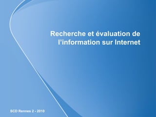 Recherche et évaluation de l’information sur Internet 